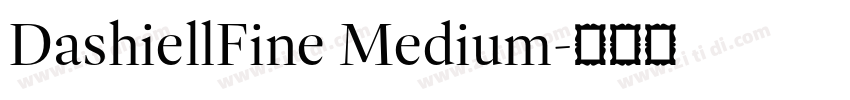 DashiellFine Medium字体转换 DashiellFine Medium字体转换